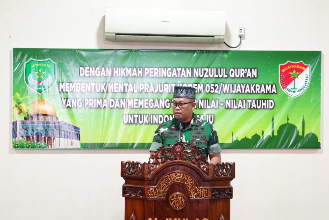 
					Peringatan Nuzulul Qur’an 1447 H, Korem 052/Wkr Membentuk Prajurit PRIMA dan Perkuat Mental dan Nilai Tauhid
